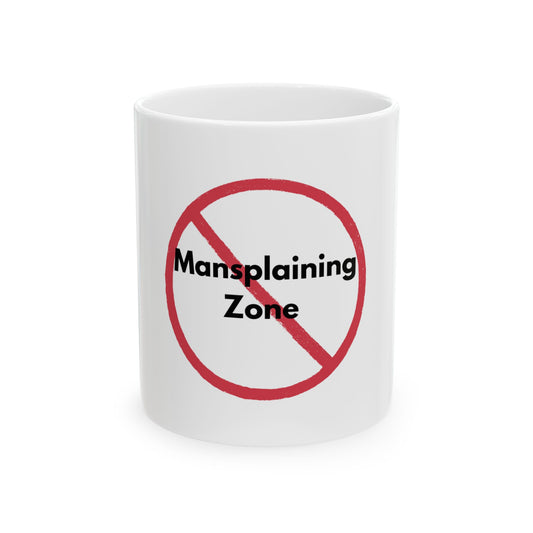 No Mansplaining Zone Mug